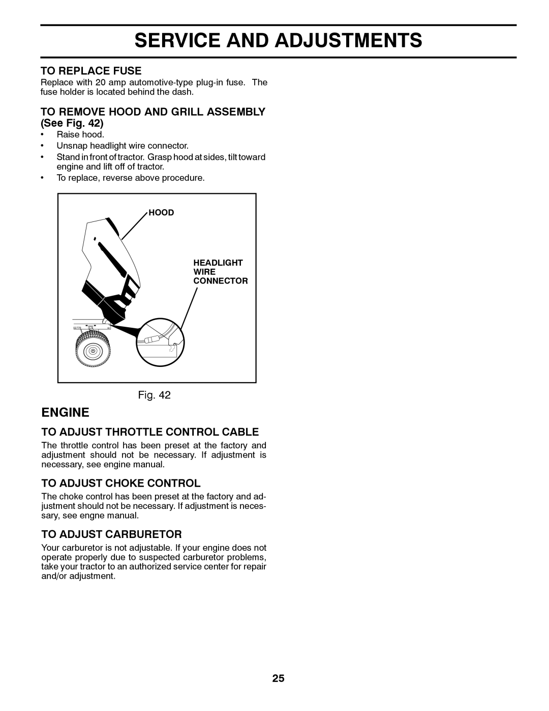 Husqvarna 532 43 65-03 To Replace Fuse, To Remove Hood and Grill Assembly See Fig, To Adjust Throttle Control Cable 