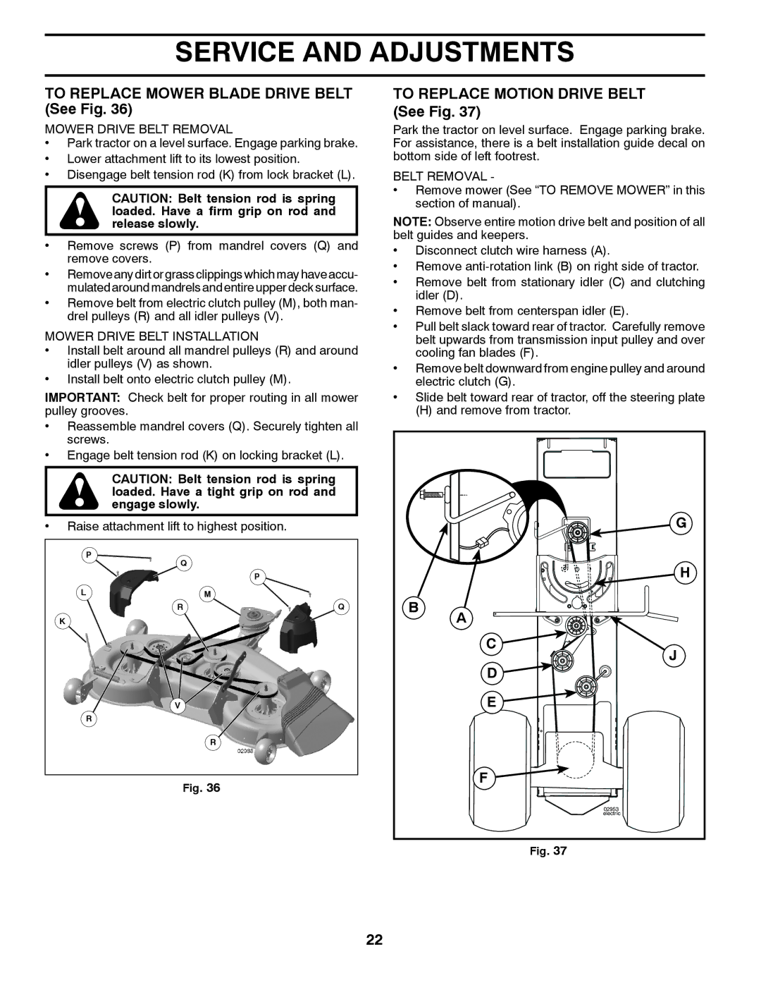 Husqvarna 96045002700 To Replace Mower Blade Drive Belt See Fig, To Replace Motion Drive Belt See Fig, Belt Removal 