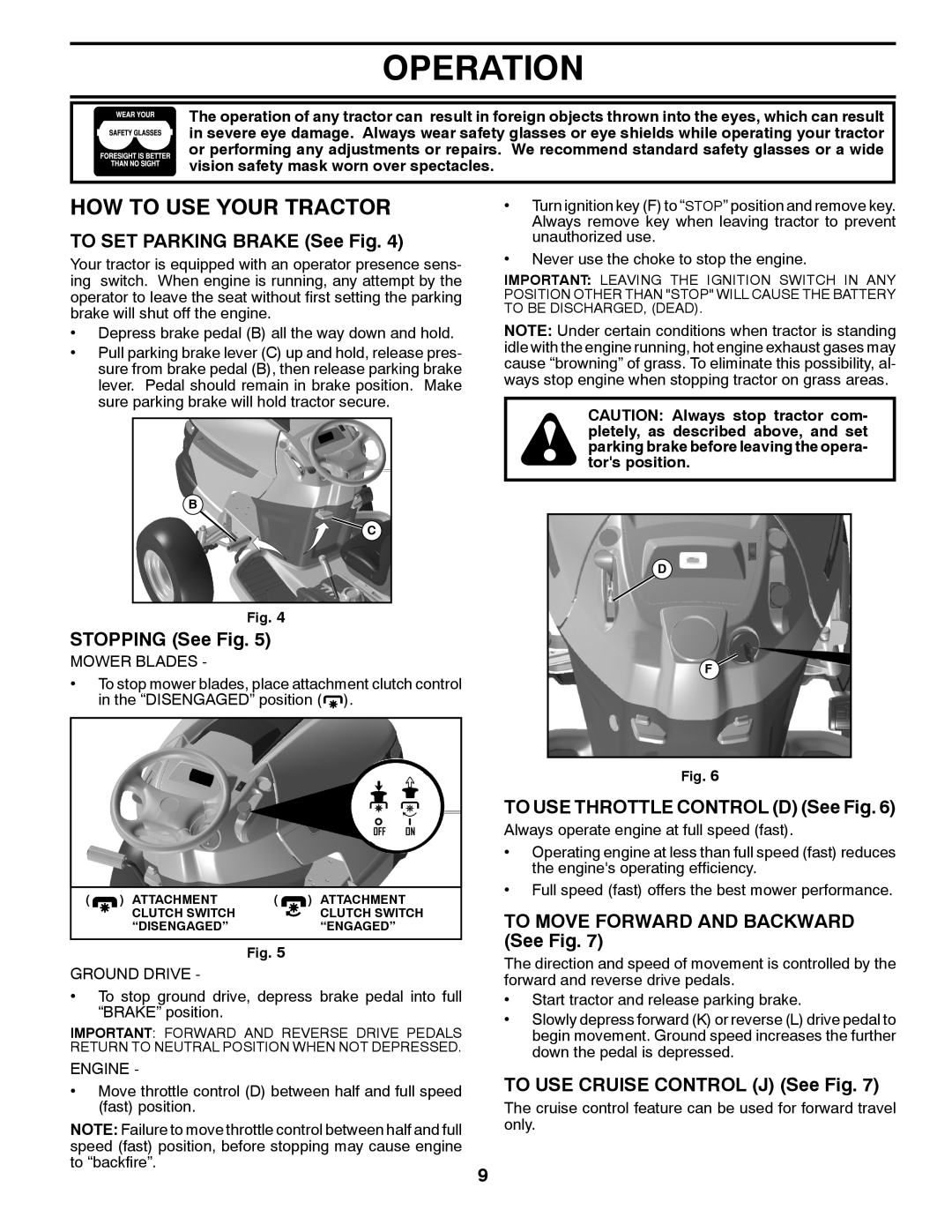 Husqvarna 532 43 86-44, 96045002700 How To Use Your Tractor, TO SET PARKING BRAKE See Fig, STOPPING See Fig, Operation 