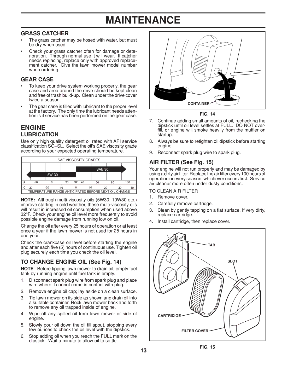 Husqvarna 961430096 warranty Grass Catcher, Gear Case, To Change Engine OIL See Fig, AIR Filter See Fig 