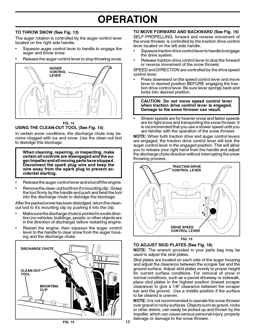 Husqvarna 96193006500 manual To Throw Snow See Fig, Using the CLEAN-OUT Tool See Fig, To Move Forward and Backward See Fig 