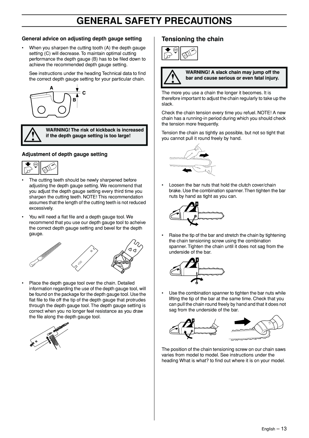 Husqvarna 965030292 manual Tensioning the chain, General advice on adjusting depth gauge setting 