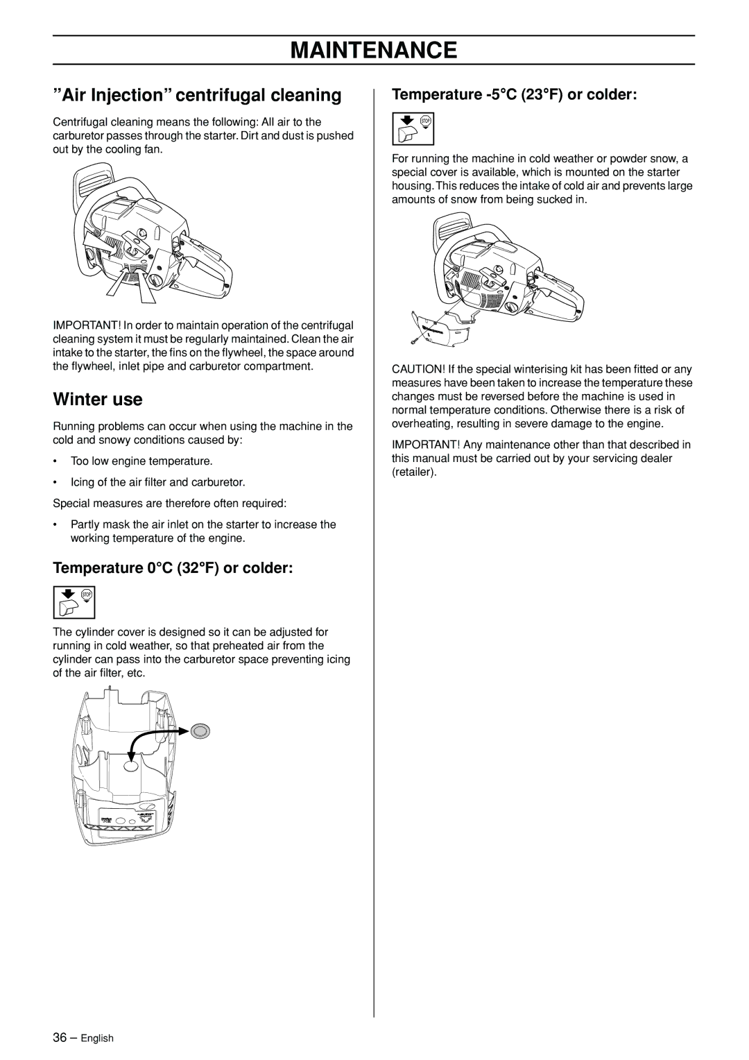 Husqvarna 965030292 manual Air Injection centrifugal cleaning, Winter use, Temperature 0C 32F or colder 