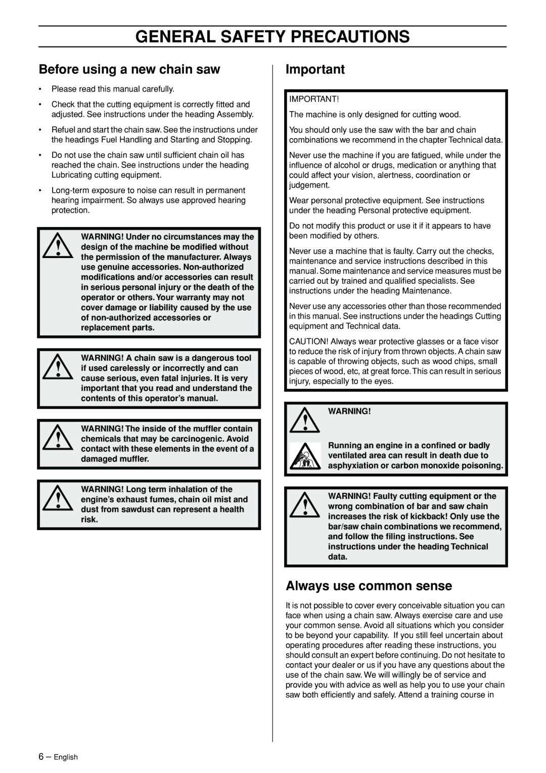 Husqvarna 965030292 manual General Safety Precautions, Before using a new chain saw, Always use common sense 