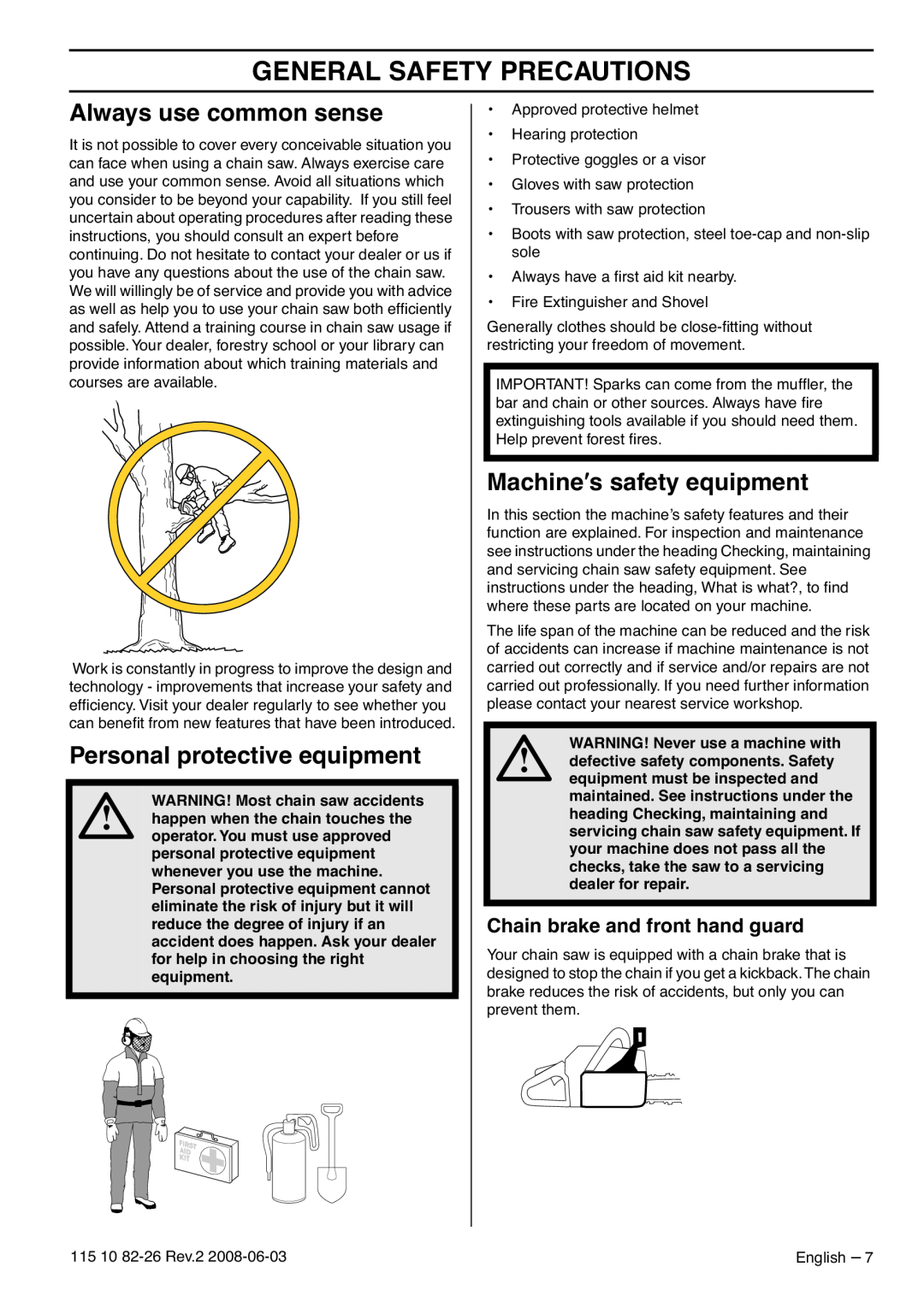 Husqvarna 965168601, 965167936 manual Always use common sense, Personal protective equipment, Machine′s safety equipment 