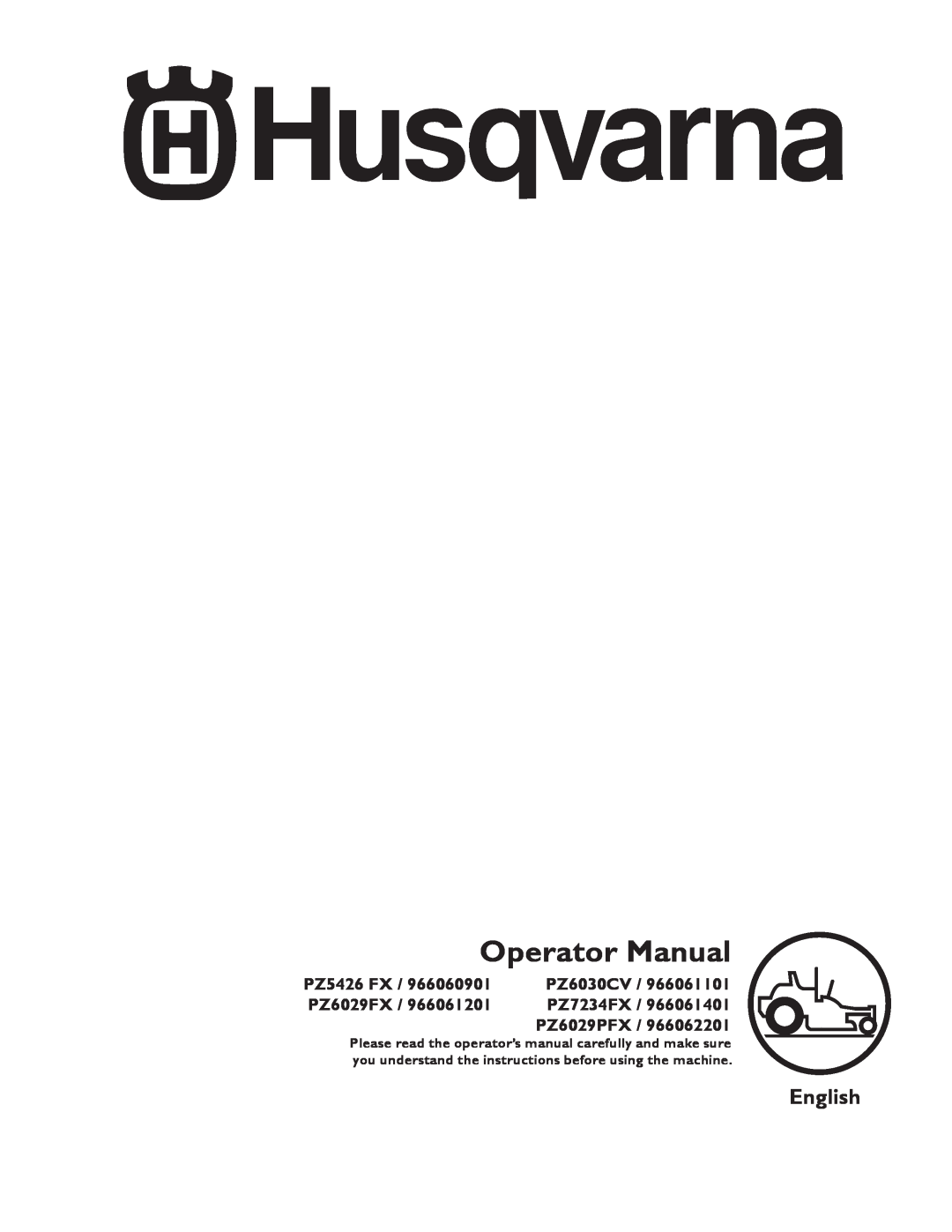 Husqvarna 966061401, 966062201 manual Operator Manual, English, PZ5426 FX, PZ6030CV, PZ6029FX, PZ7234FX, PZ6029PFX 