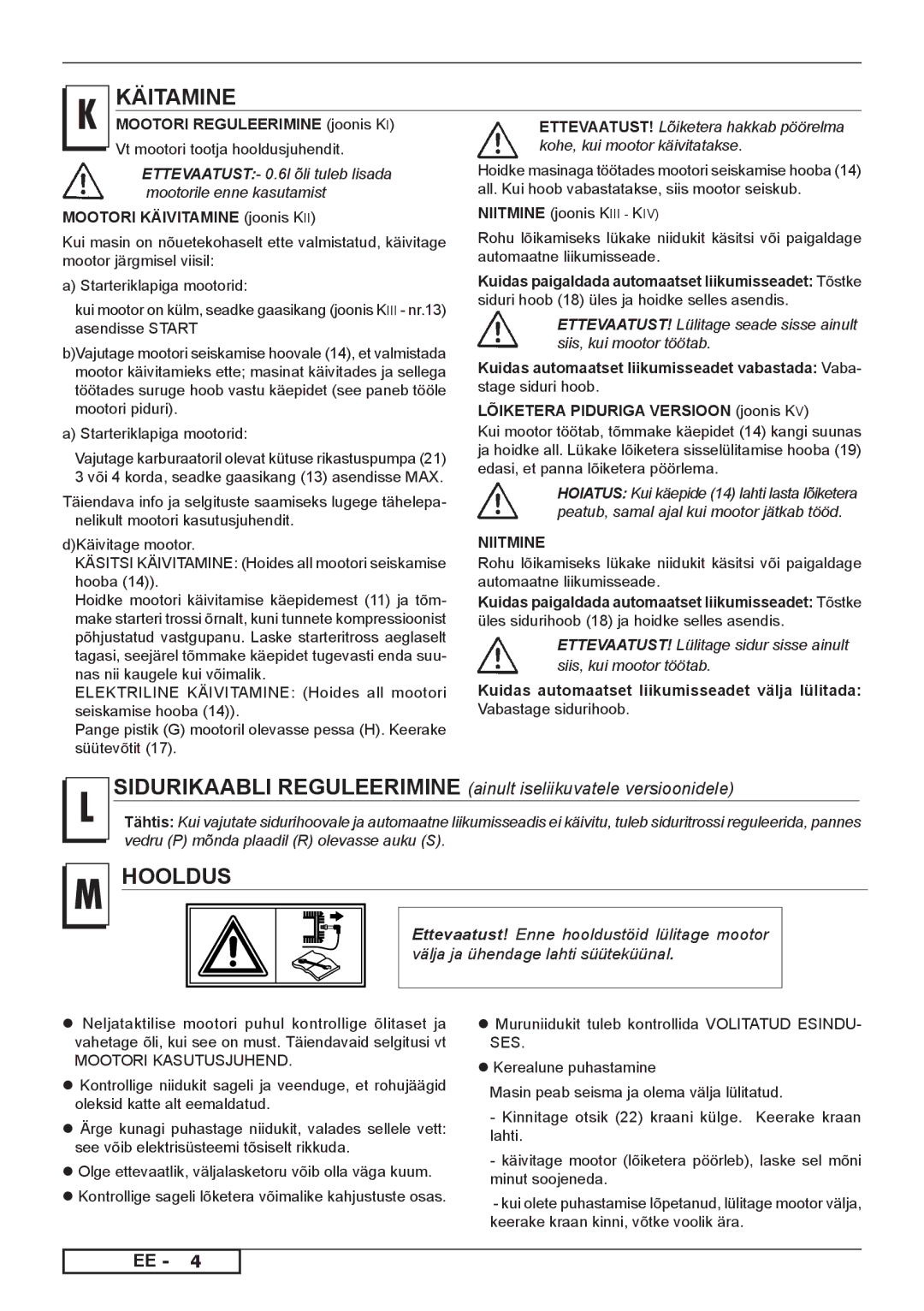 Husqvarna 965993501 Vt mootori tootja hooldusjuhendit, Starteriklapiga mootorid, DKäivitage mootor, Vabastage sidurihoob 