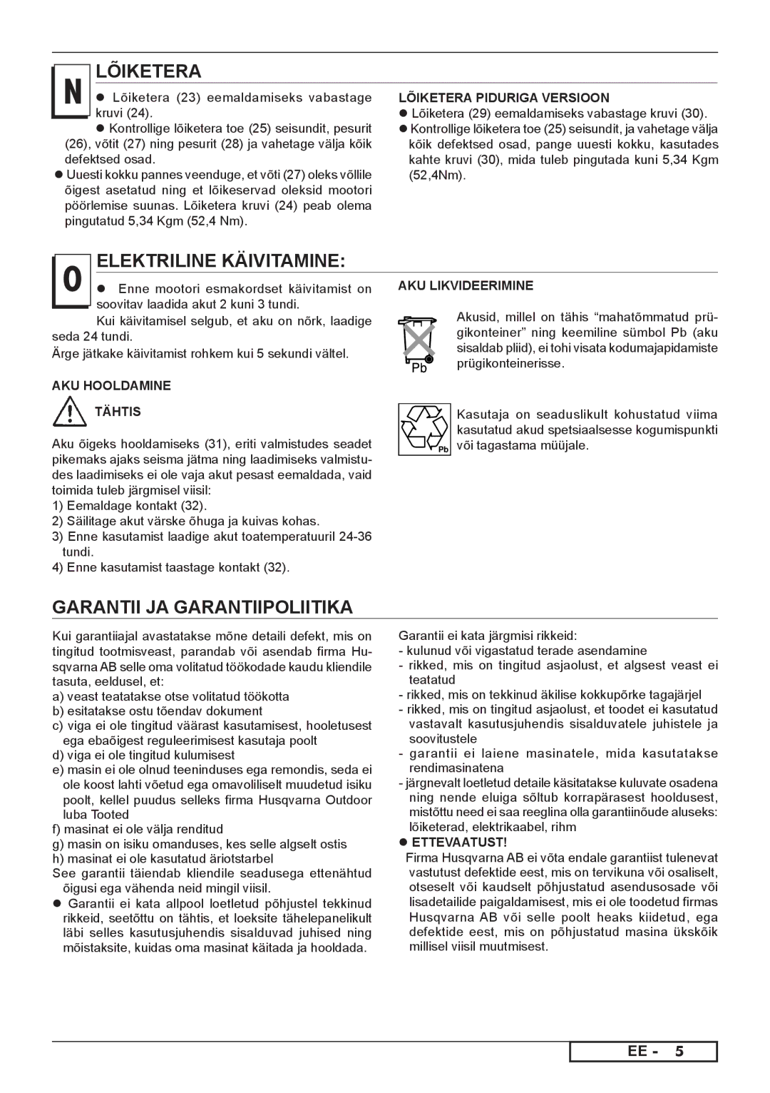 Husqvarna 966488901, 966524101, 962000110, 962000107 Lõiketera, Elektriline Käivitamine, Garantii JA Garantiipoliitika 