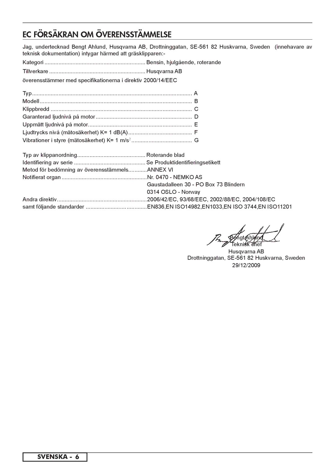 Husqvarna 966524001, 966524101, 962000110 EC Försäkran OM Överensstämmelse, Bensin, hjulgående, roterande, Roterande blad 