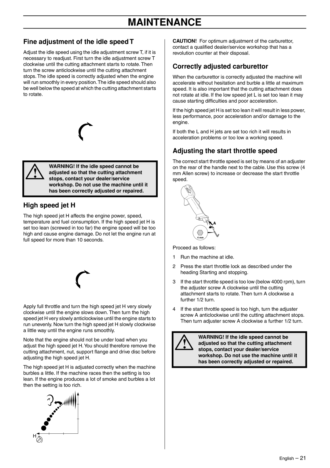 Husqvarna 966609201 manual Fine adjustment of the idle speed T, High speed jet H, Correctly adjusted carburettor 