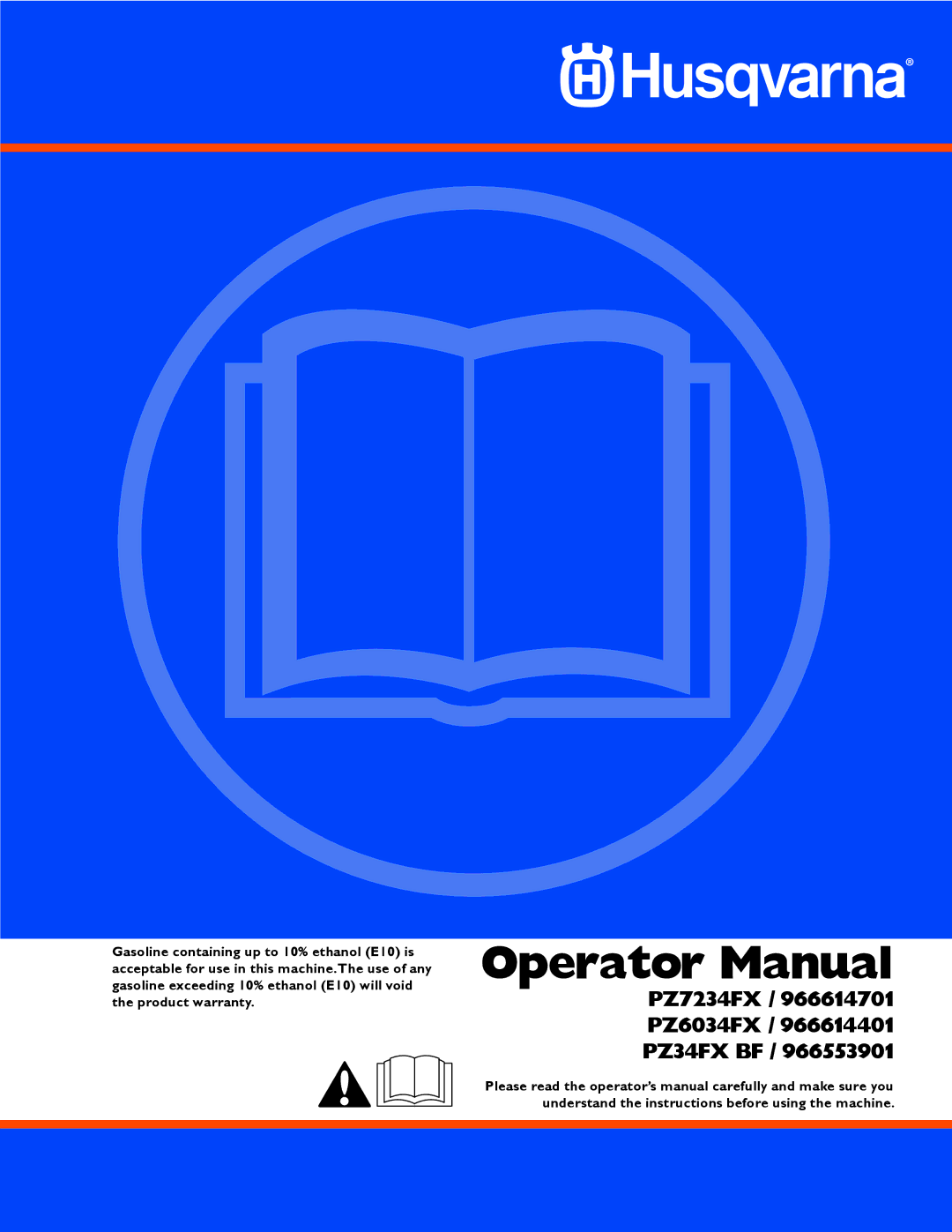 Husqvarna 966614401, 966614701, 966553901, PZ34FX BF, PZ6034FX warranty Operator Manual 