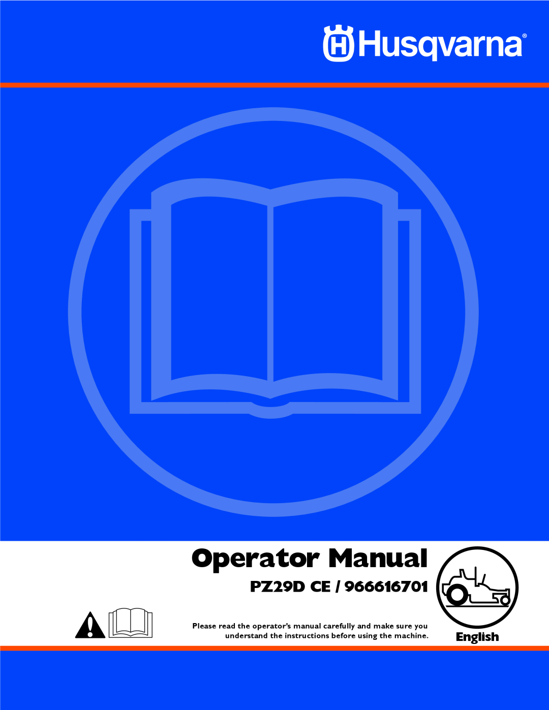 Husqvarna PZ29D CE, 966616701 manual Operator Manual, English 