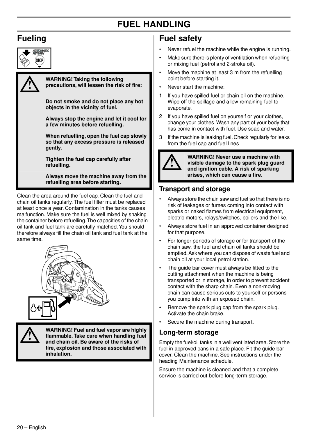 Husqvarna 966648206 manuel dutilisation Fueling, Fuel safety, Transport and storage, Long-term storage 