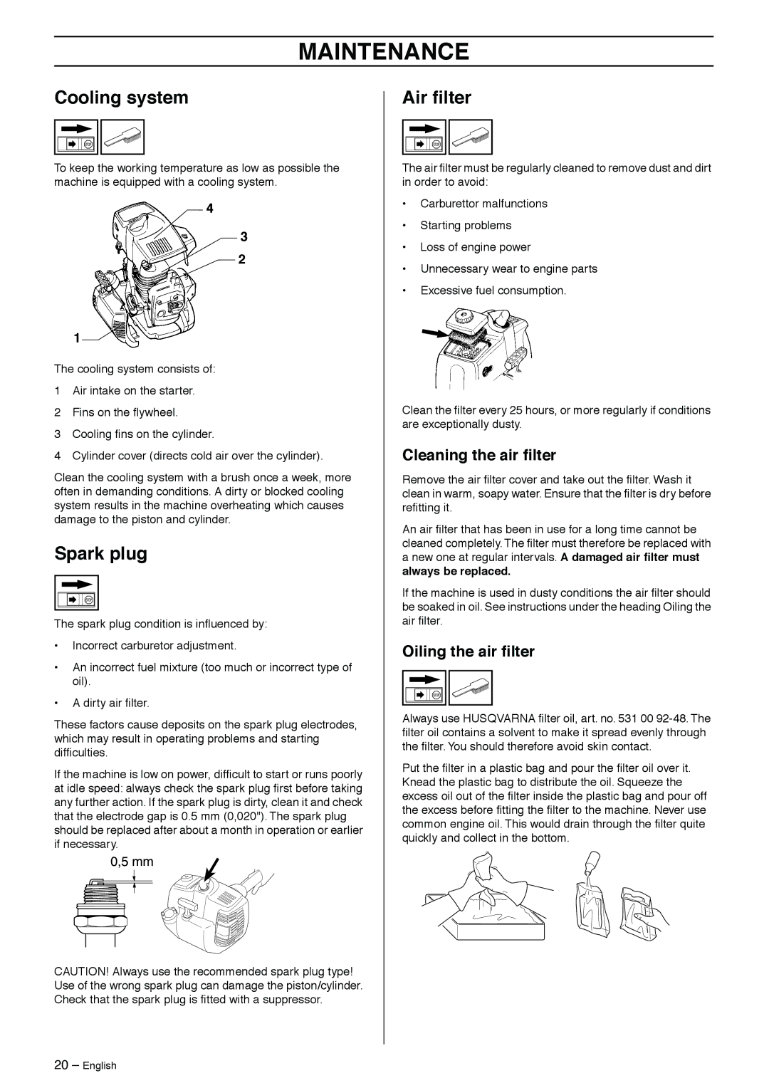 Husqvarna 966765403 manual Cooling system, Spark plug, Air ﬁlter, Cleaning the air ﬁlter, Oiling the air ﬁlter 