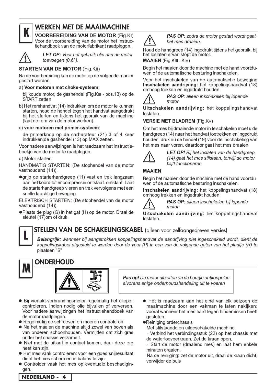 Husqvarna 966833401, 966842001, 966841201 Voor motoren met choke-systeem, Voor motoren met primer-systeem, Loslaten, Maaien 