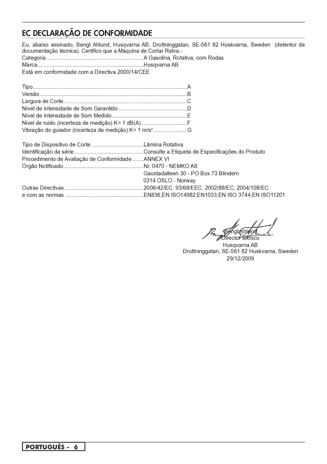 Husqvarna 966524201, 966842001, 966841201 EC Declaração DE Conformidade, Gasolina, Rotativa, com Rodas, Lâmina Rotativa 