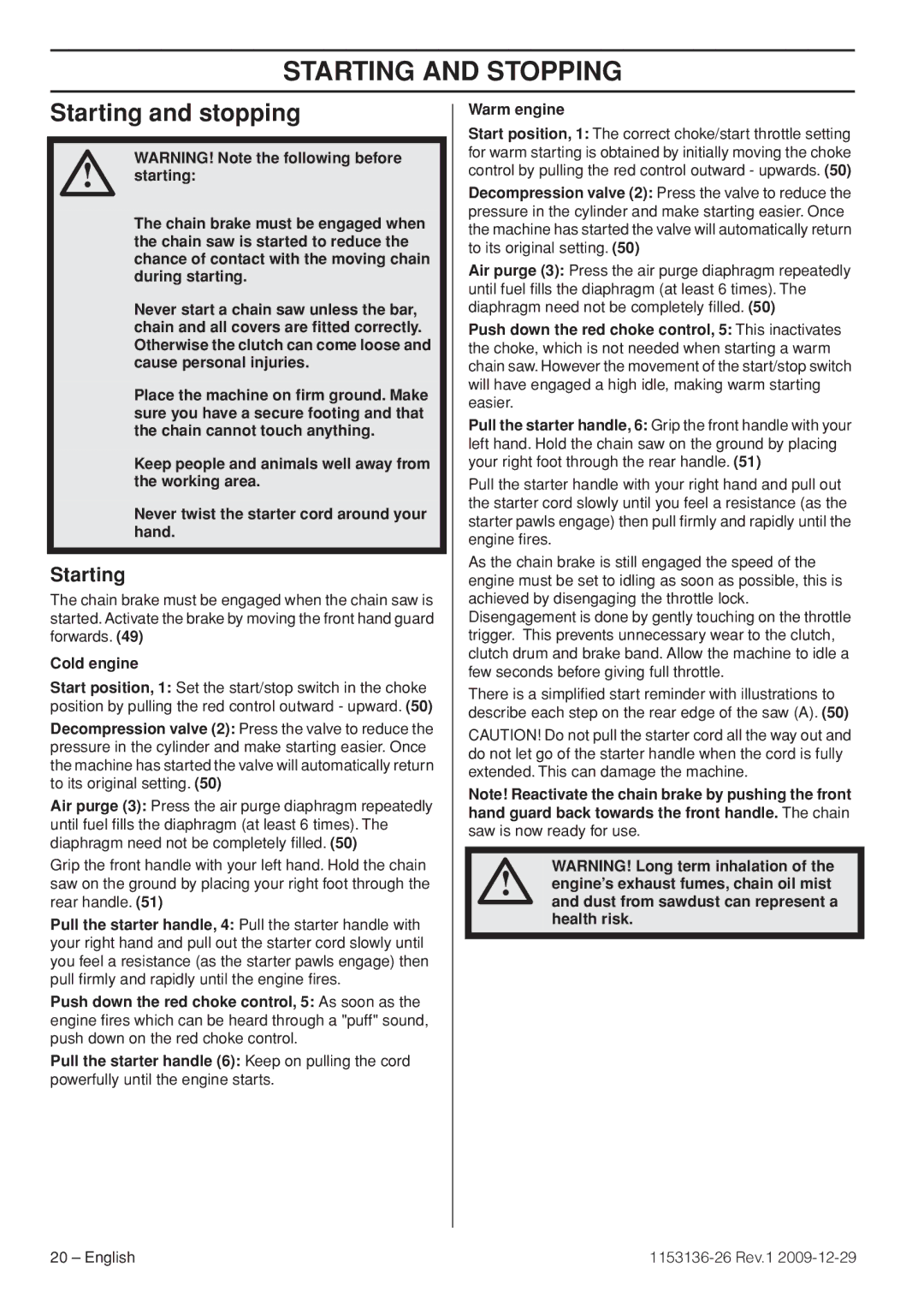Husqvarna 965084001, 966906636, 966906738 manual Starting and Stopping, Starting and stopping, Cold engine 
