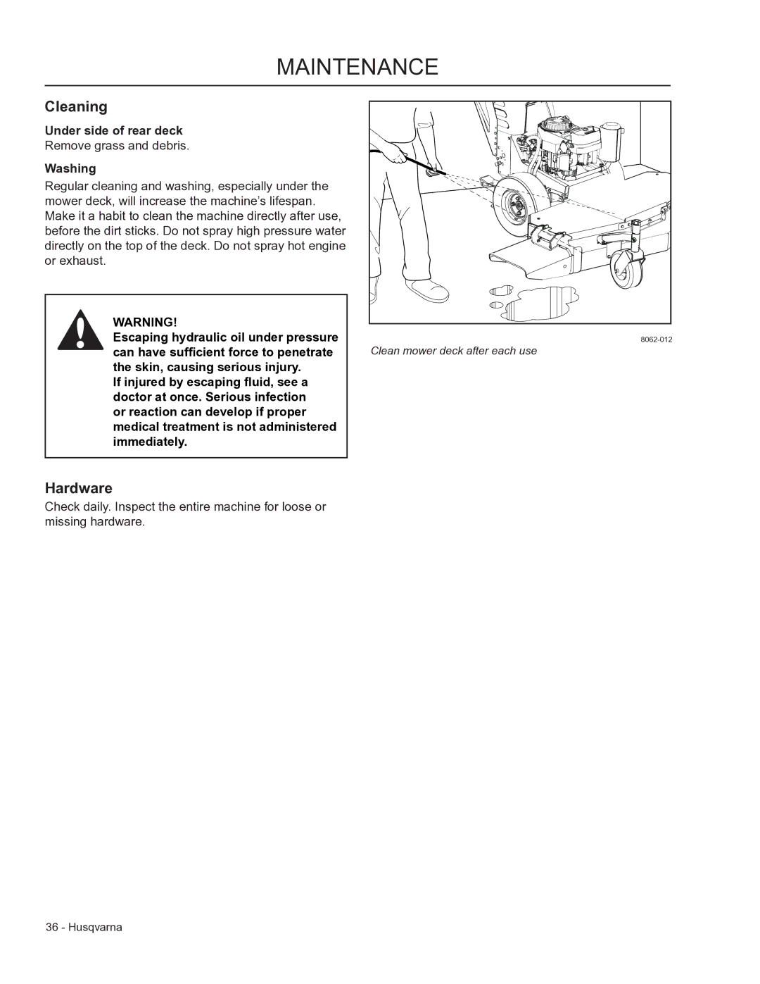 Husqvarna 966947008, 966947005, WHF3617 manual Cleaning, Hardware, Under side of rear deck, Washing 