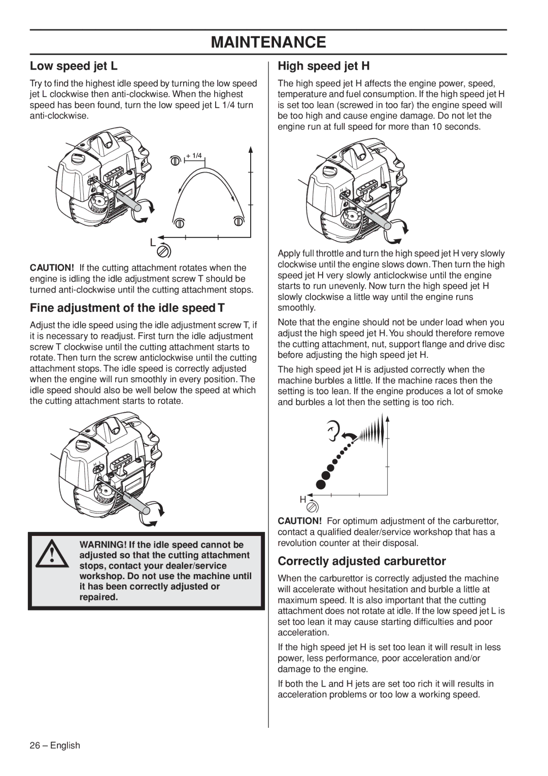 Husqvarna 966976701 Low speed jet L, Fine adjustment of the idle speed T, High speed jet H, Correctly adjusted carburettor 