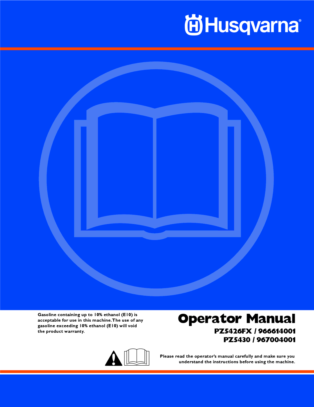 Husqvarna 966614001, 967004001, PZ5430, PZ5426FX warranty Operator Manual 