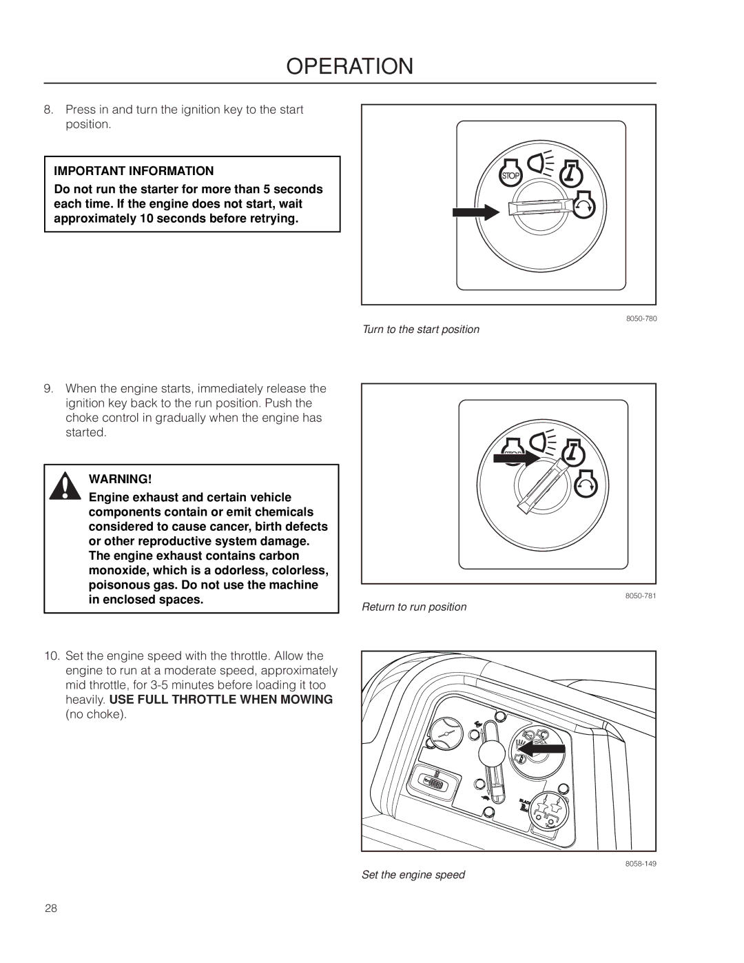 Husqvarna 967009803, RZ46215 warranty Press in and turn the ignition key to the start position 