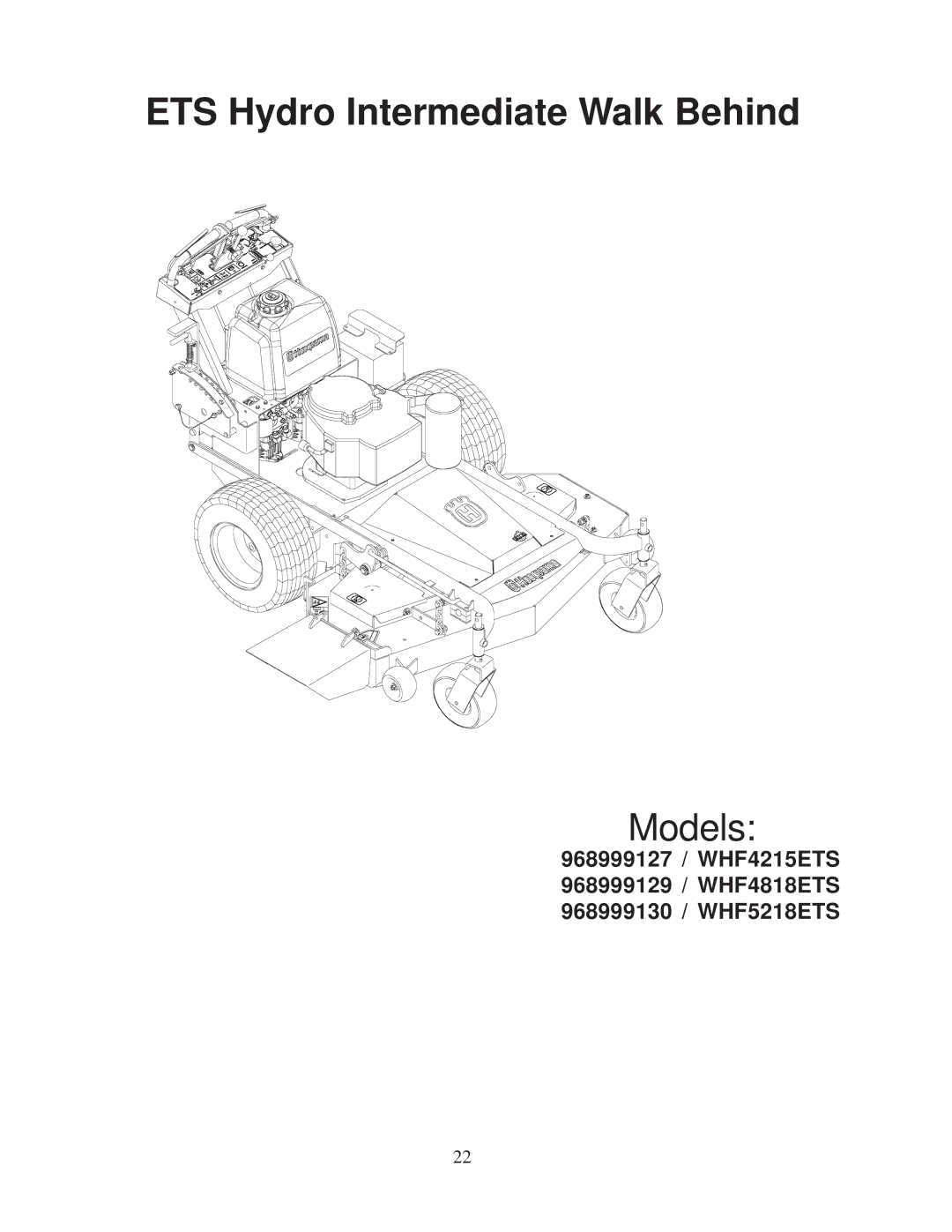 Husqvarna 968999102 / W3612A, 968999110 / W4815A, 968999107 / W3213A manual ETS Hydro Intermediate Walk Behind, Models 