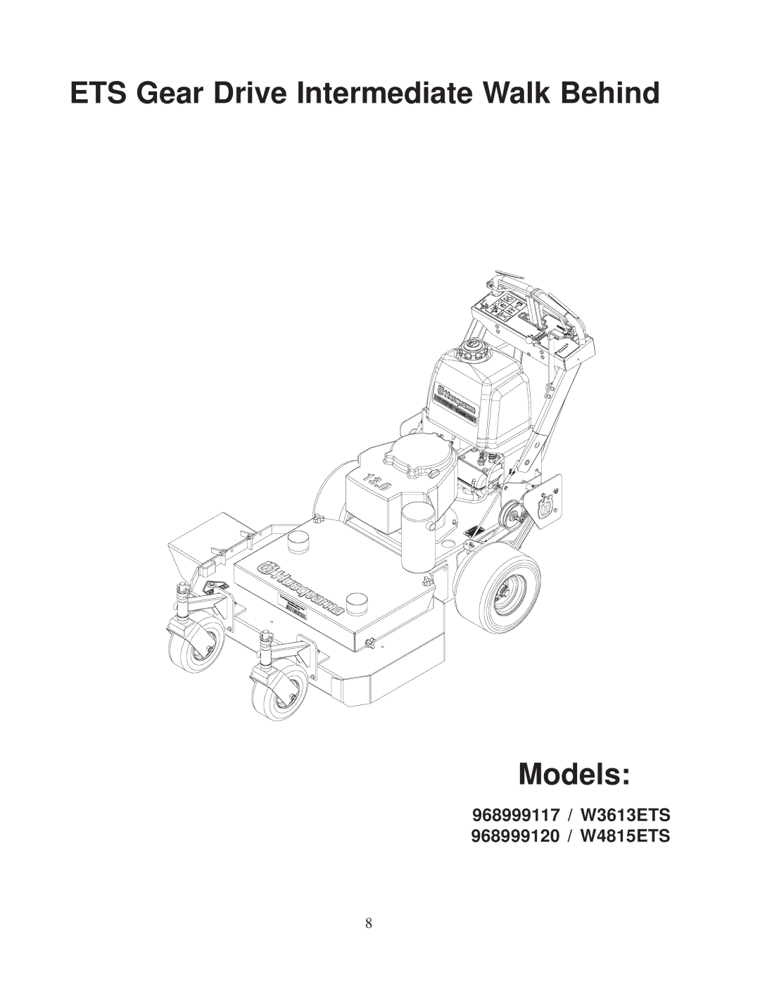 Husqvarna 968999101 / W3212A, 968999110 / W4815A, 968999107 / W3213A manual ETS Gear Drive Intermediate Walk Behind Models 