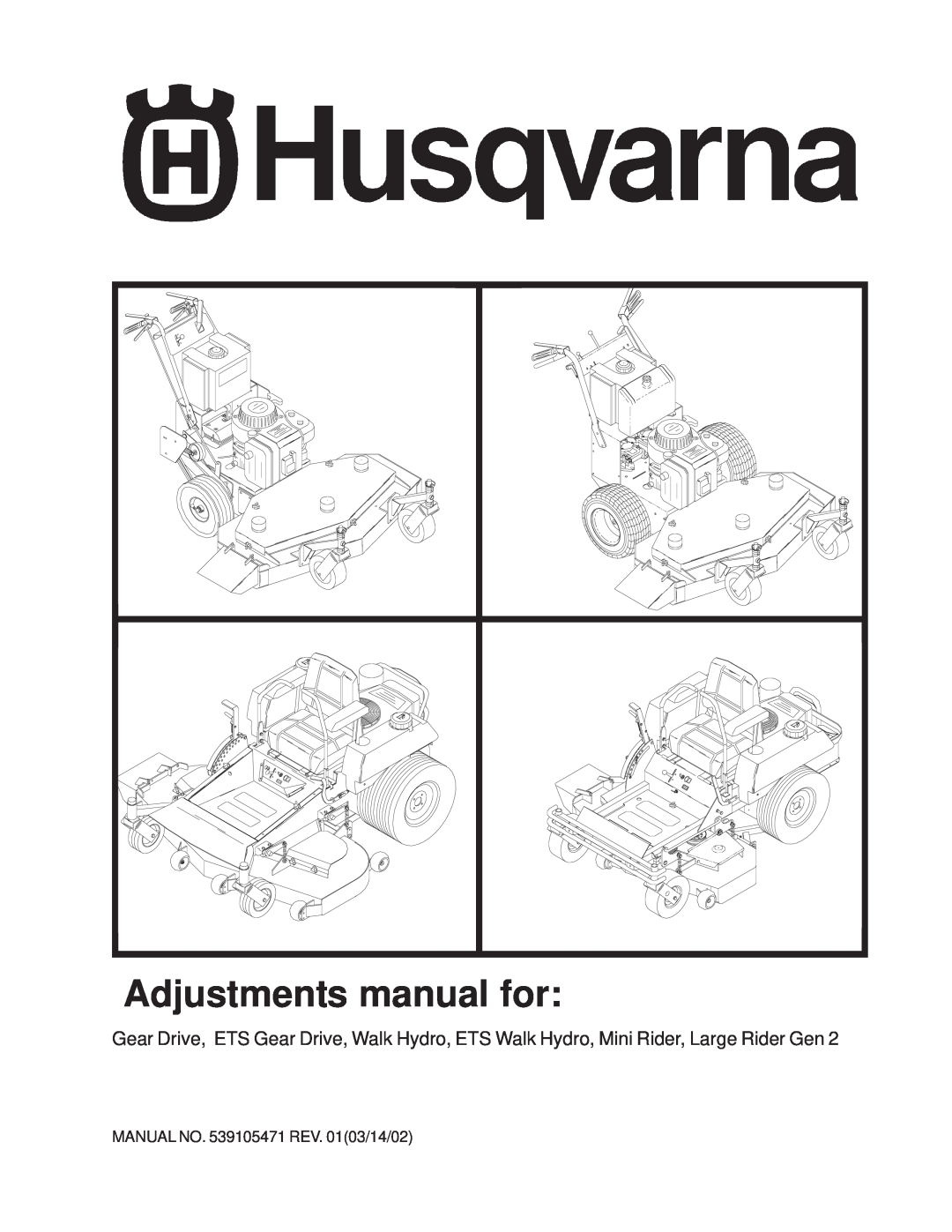 Husqvarna 968999107 / W3213A, 968999110 / W4815A manual Adjustments manual for, MANUAL NO. 539105471 REV. 0103/14/02 