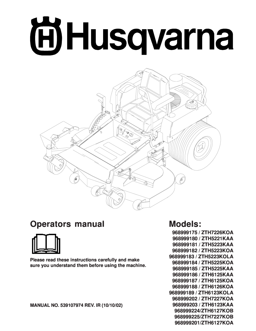 Husqvarna 968999181 / ZTH5223KAA, 968999182 / ZTH5223KOA, 968999183 / ZTH5223KOLA manual Operators manual, Models 