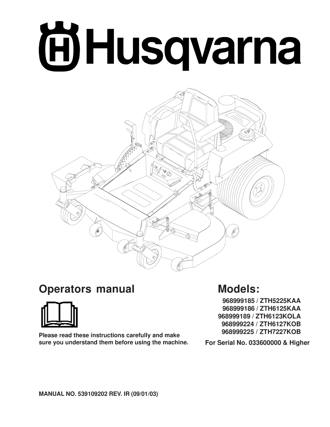 Husqvarna 968999225 / ZTH7227KOB, 968999189 / ZTH6123KOLA manual Operators manual, Manual no REV. IR 09/01/03 