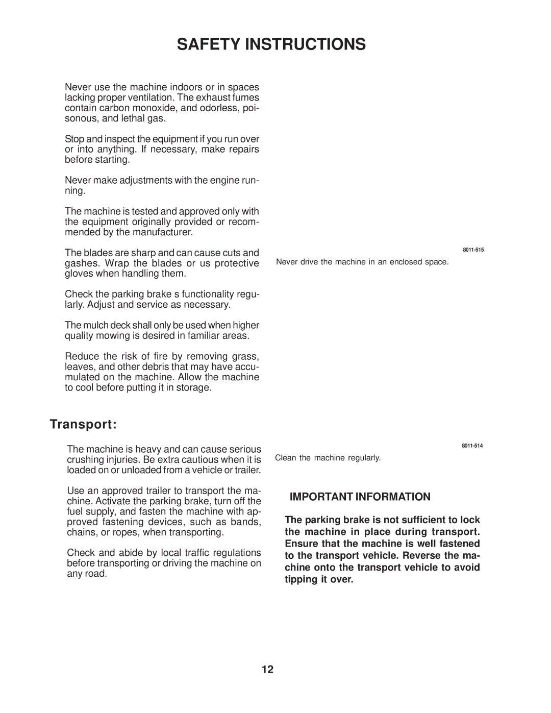 Husqvarna 968999189 / ZTH6123KOLA, 968999225 / ZTH7227KOB, 968999224 / ZTH6127KOB manual Transport, Important Information 