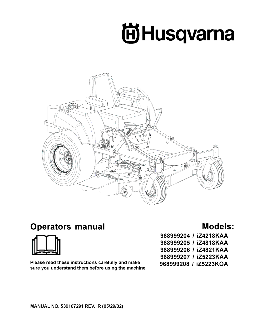 Husqvarna 968999208 / iZ5223KOA, 968999204 / iZ4218KAA manual Operators manual, Manual no REV. IR 05/29/02 