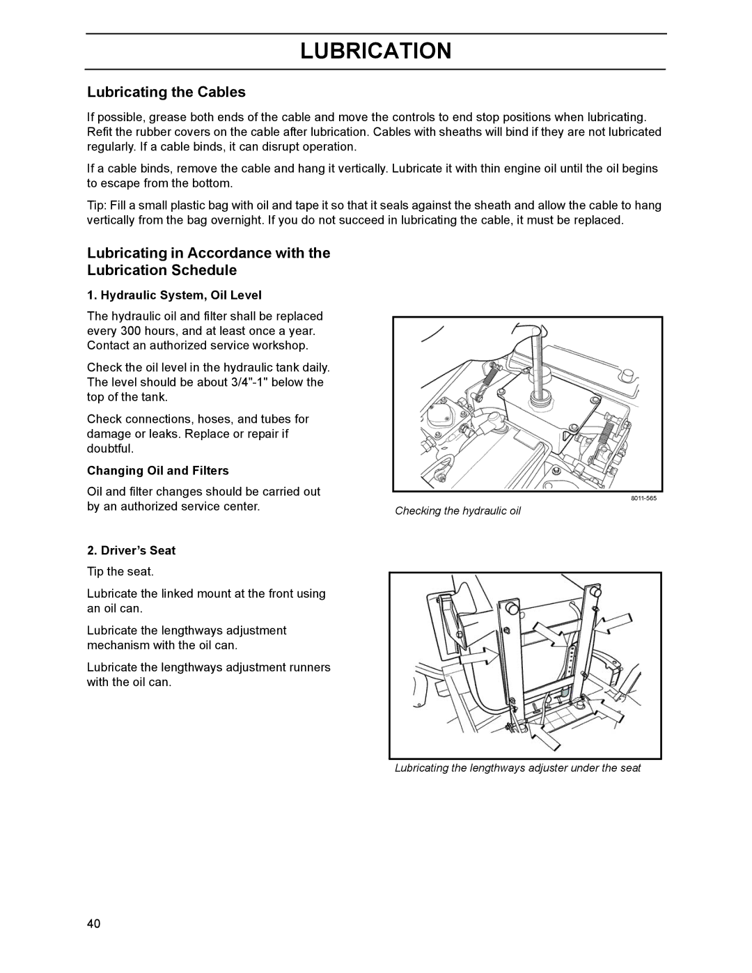 Husqvarna 968999218, 968999214, 968999216 Lubricating the Cables, Lubricating in Accordance with the Lubrication Schedule 