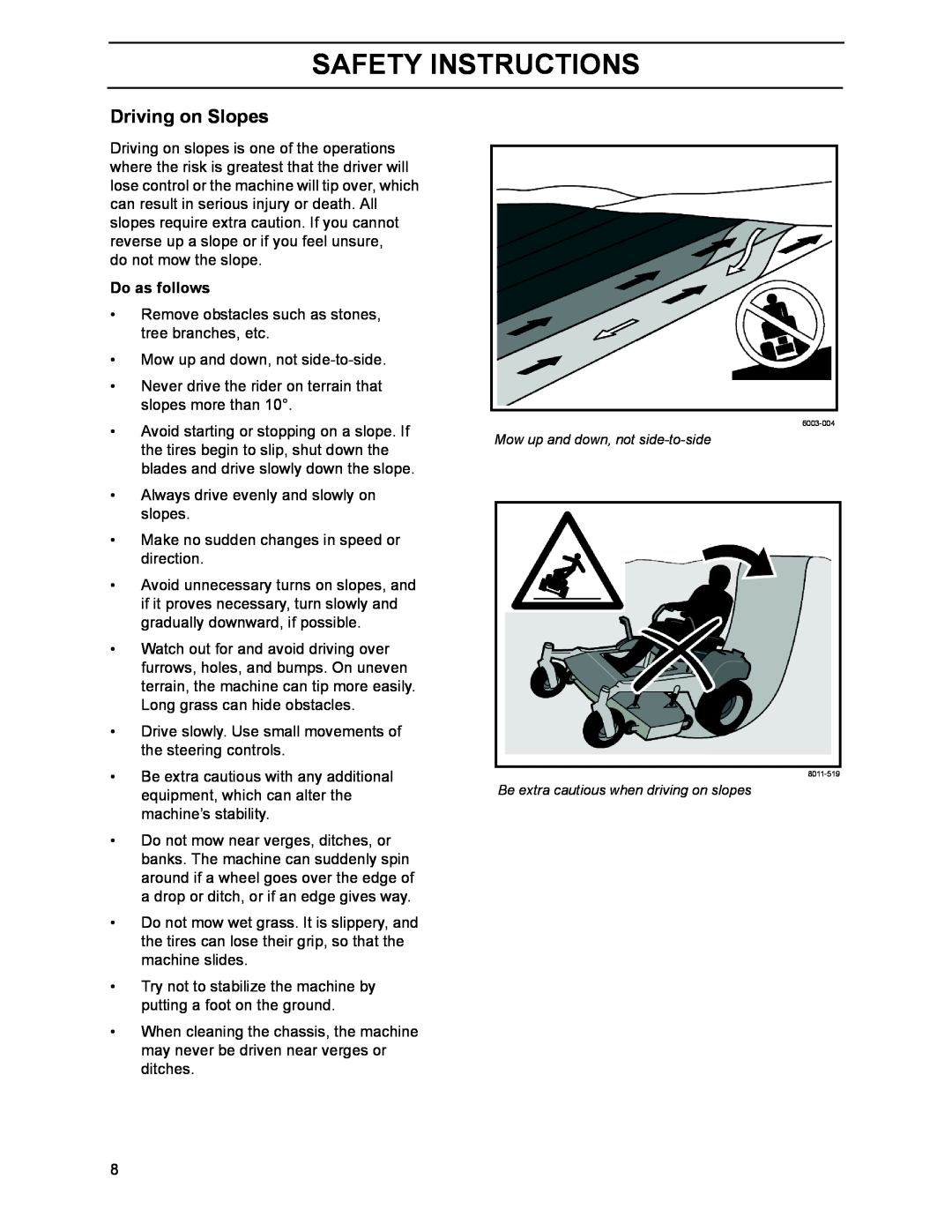 Husqvarna BZ6127D, 968999218, 968999214, 968999216, BZ7234D, BZ6134D Driving on Slopes, Safety Instructions, Do as follows 