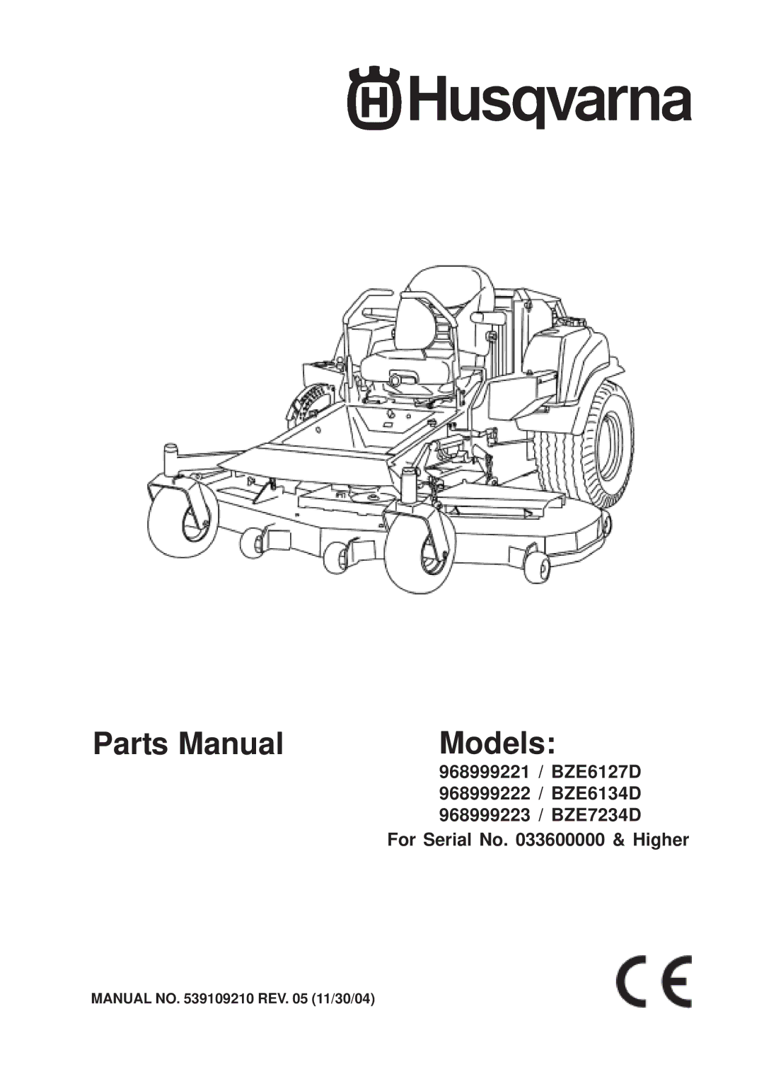 Husqvarna 968999221 / BZE6127D, 968999223 / BZE7234D, 968999222 / BZE6134D manual Parts Manual Models 