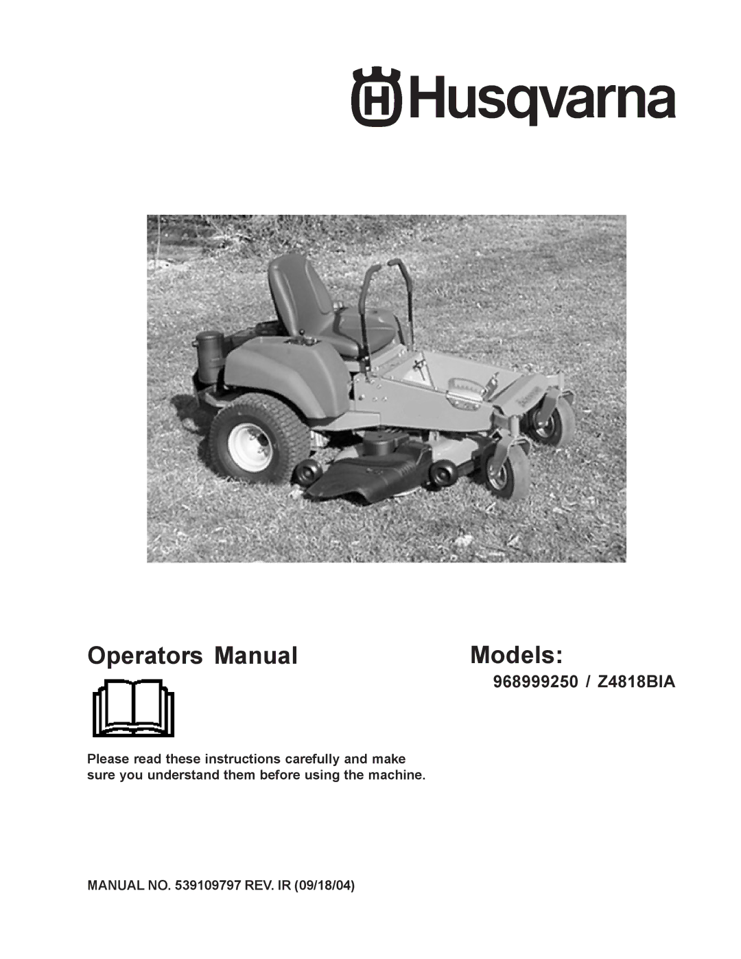 Husqvarna manual Operators Manual Models, 968999250 / Z4818BIA 