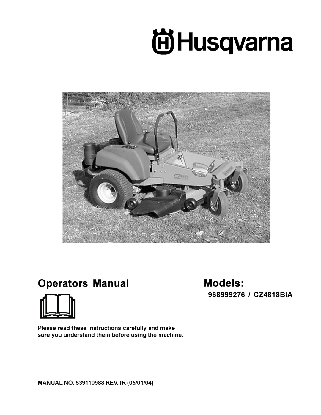 Husqvarna 968999276 / CZ4818BIA manual Operators Manual Models 