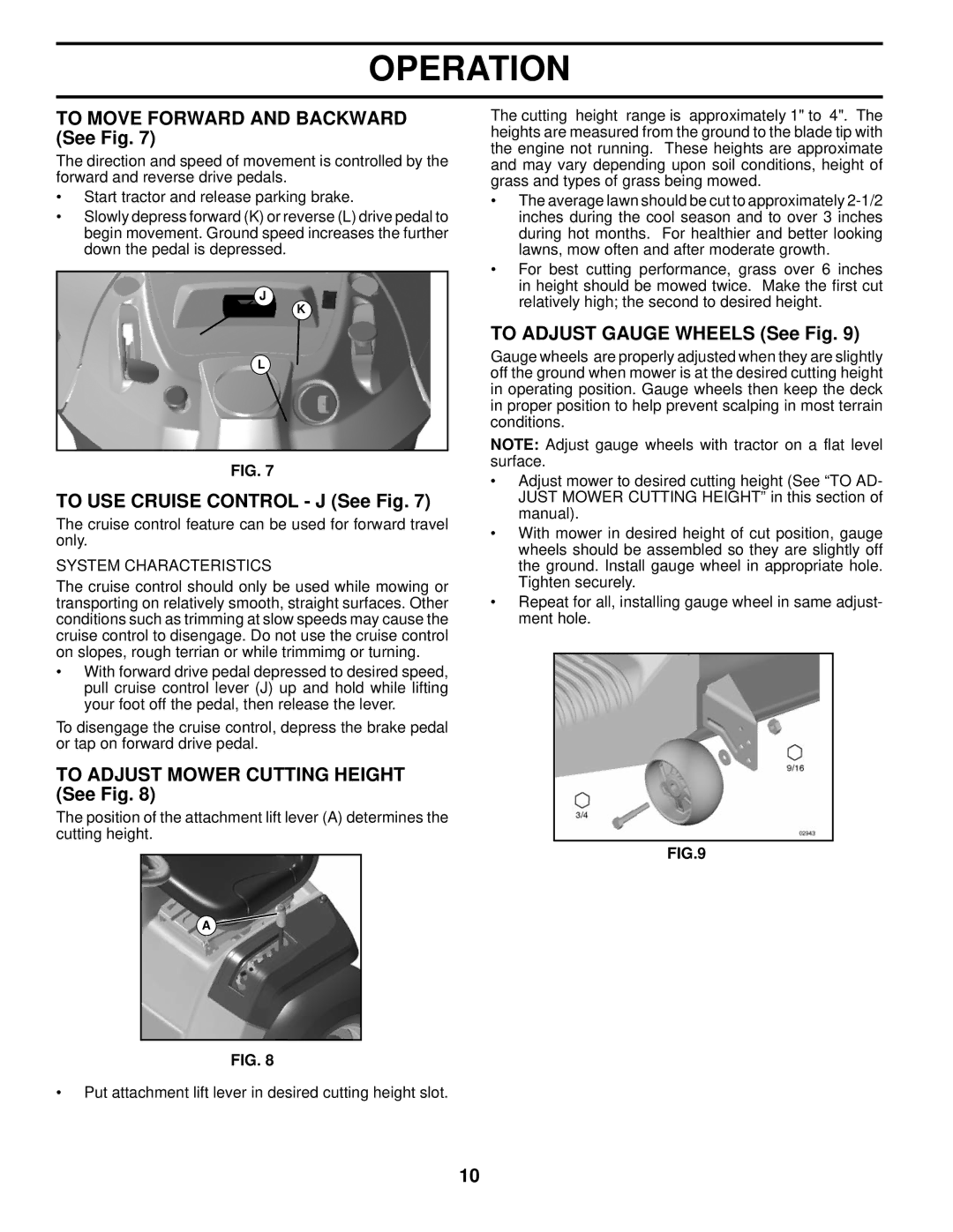 Husqvarna AP1720-E2 To Move Forward and Backward See Fig, To USE Cruise Control J See Fig, To Adjust Gauge Wheels See Fig 