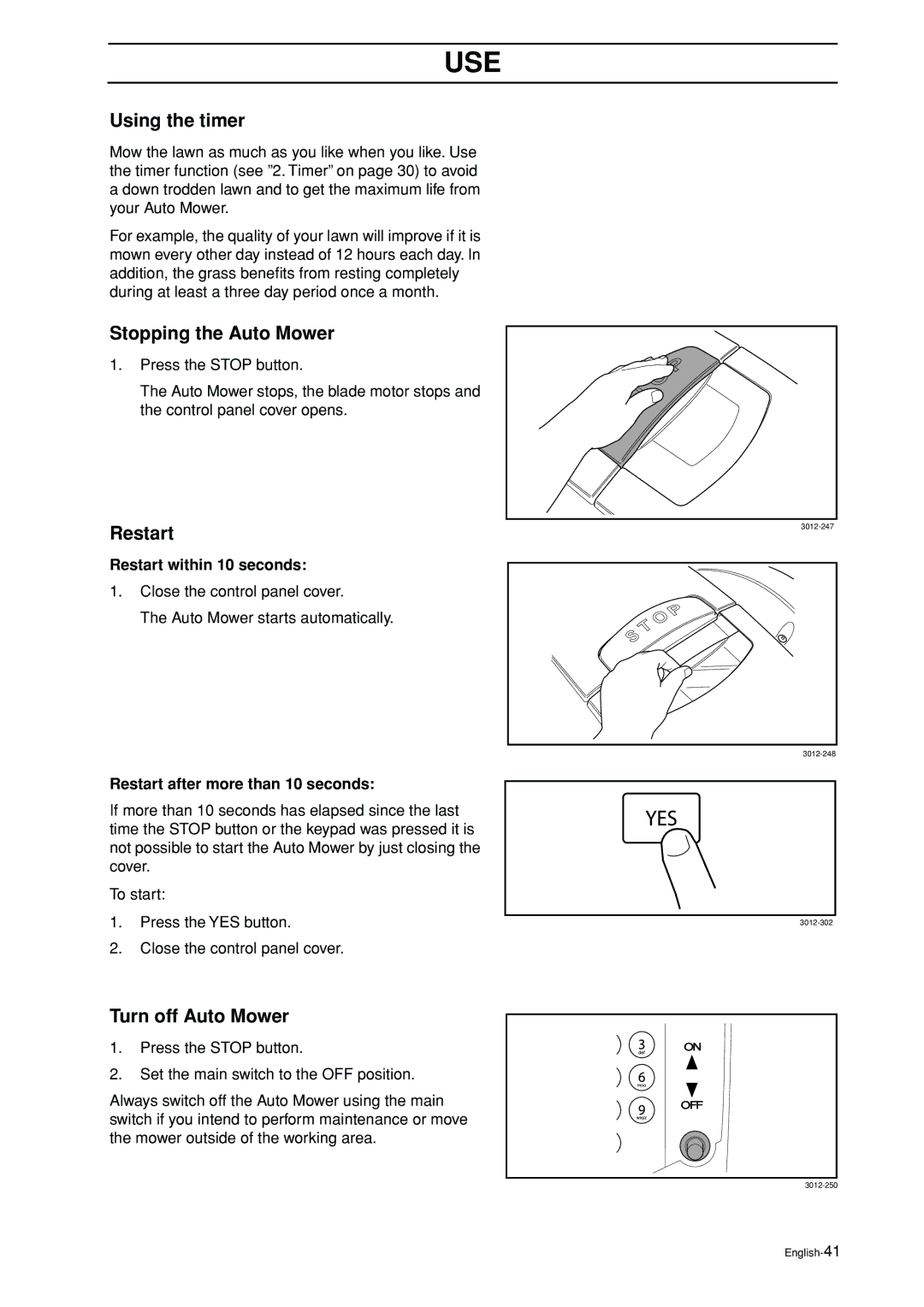 Husqvarna manual Using the timer, Stopping the Auto Mower, Restart, Turn off Auto Mower 