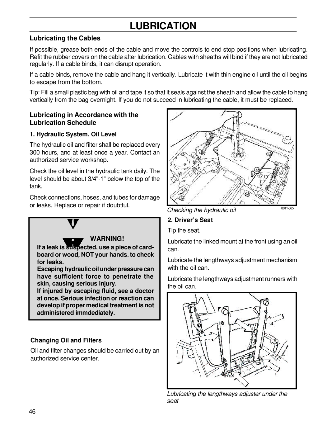 Husqvarna BZ7234TD/968999264 manual Lubricating the Cables, Lubricating in Accordance with the Lubrication Schedule 