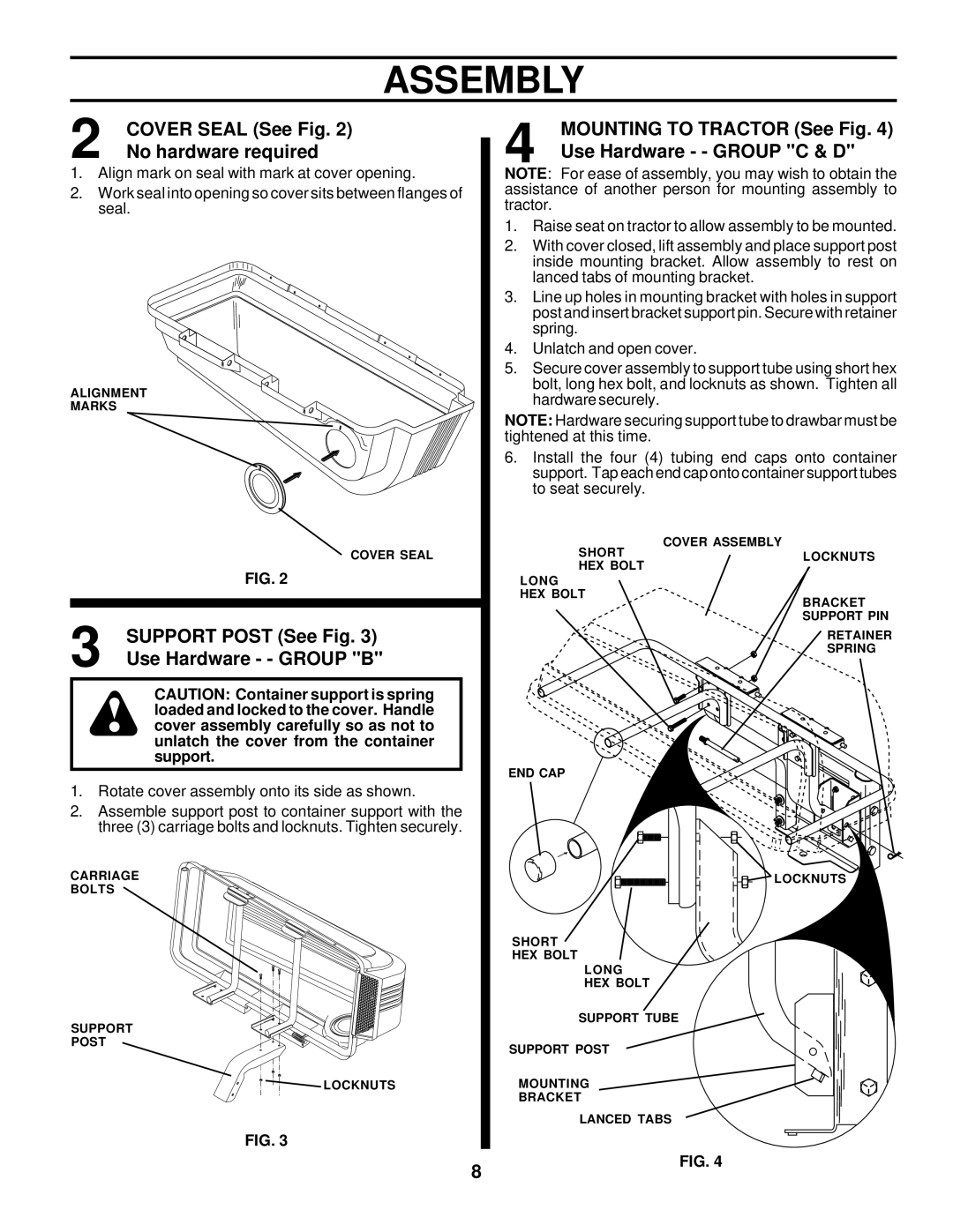 Husqvarna C342B owner manual Cover Seal See Fig, No hardware required, Support Post See Fig, Use Hardware - Group B 