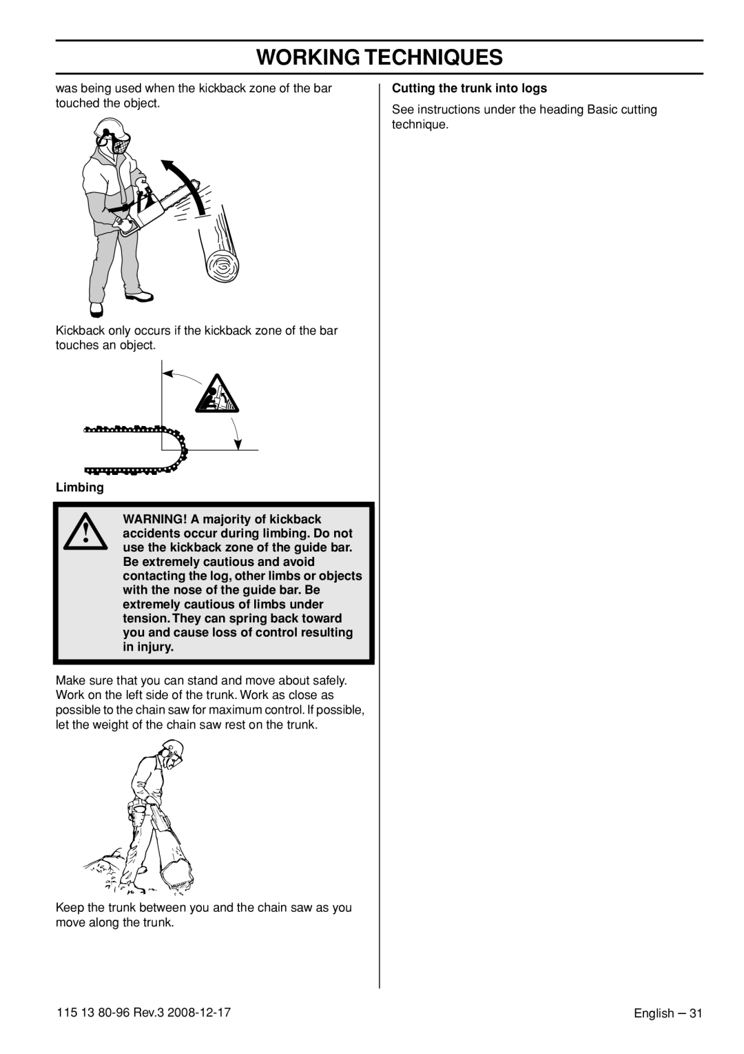 Husqvarna CARB III manual Cutting the trunk into logs 