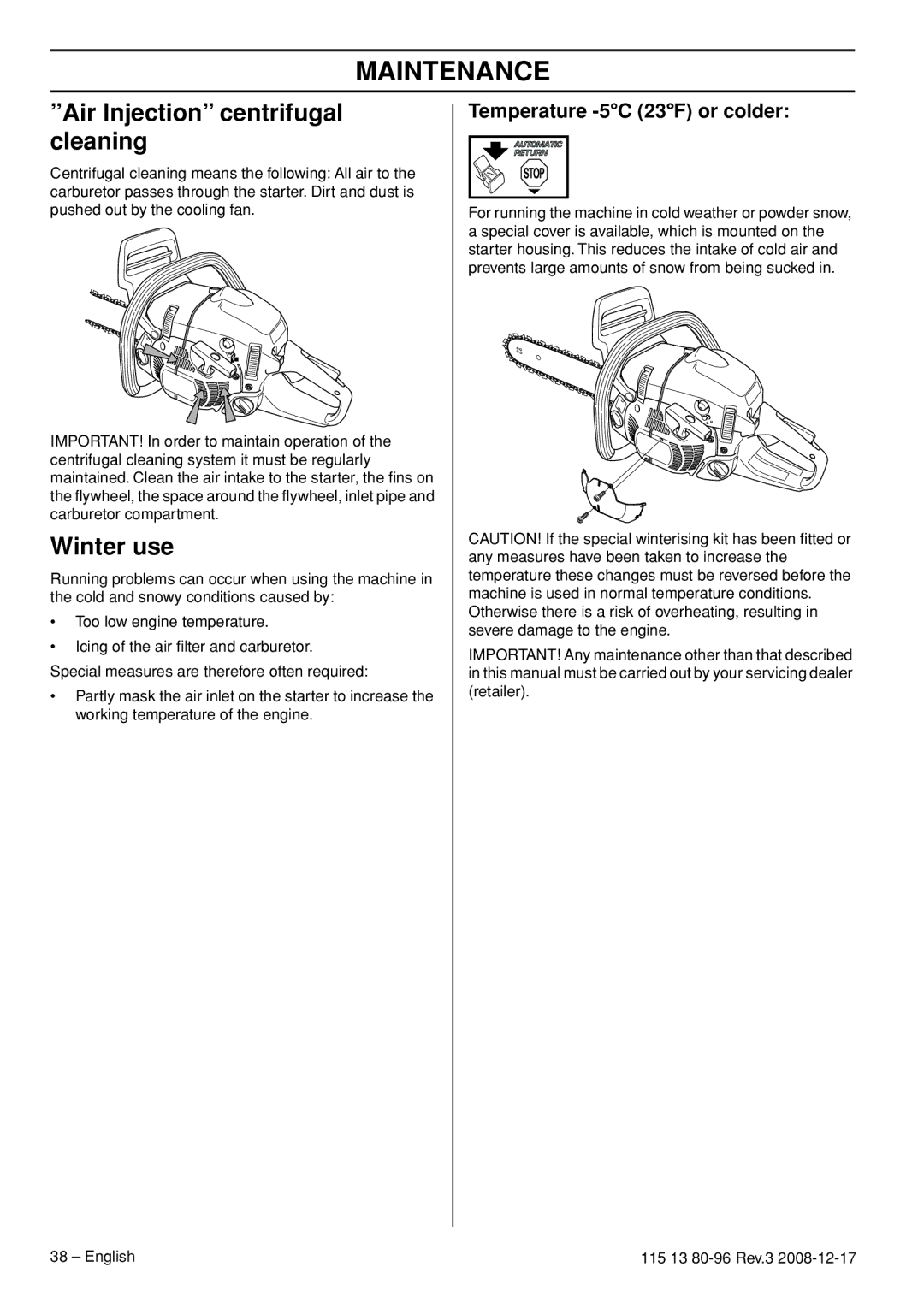 Husqvarna CARB III manual Air Injection centrifugal cleaning, Winter use, Temperature -5C 23F or colder 