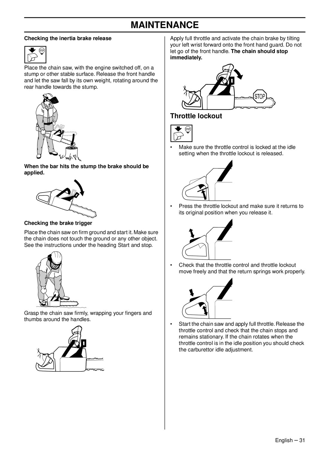 Husqvarna CS 2159CWH, CS 2159WH, CS 2156CWH manual Throttle lockout, Checking the inertia brake release 