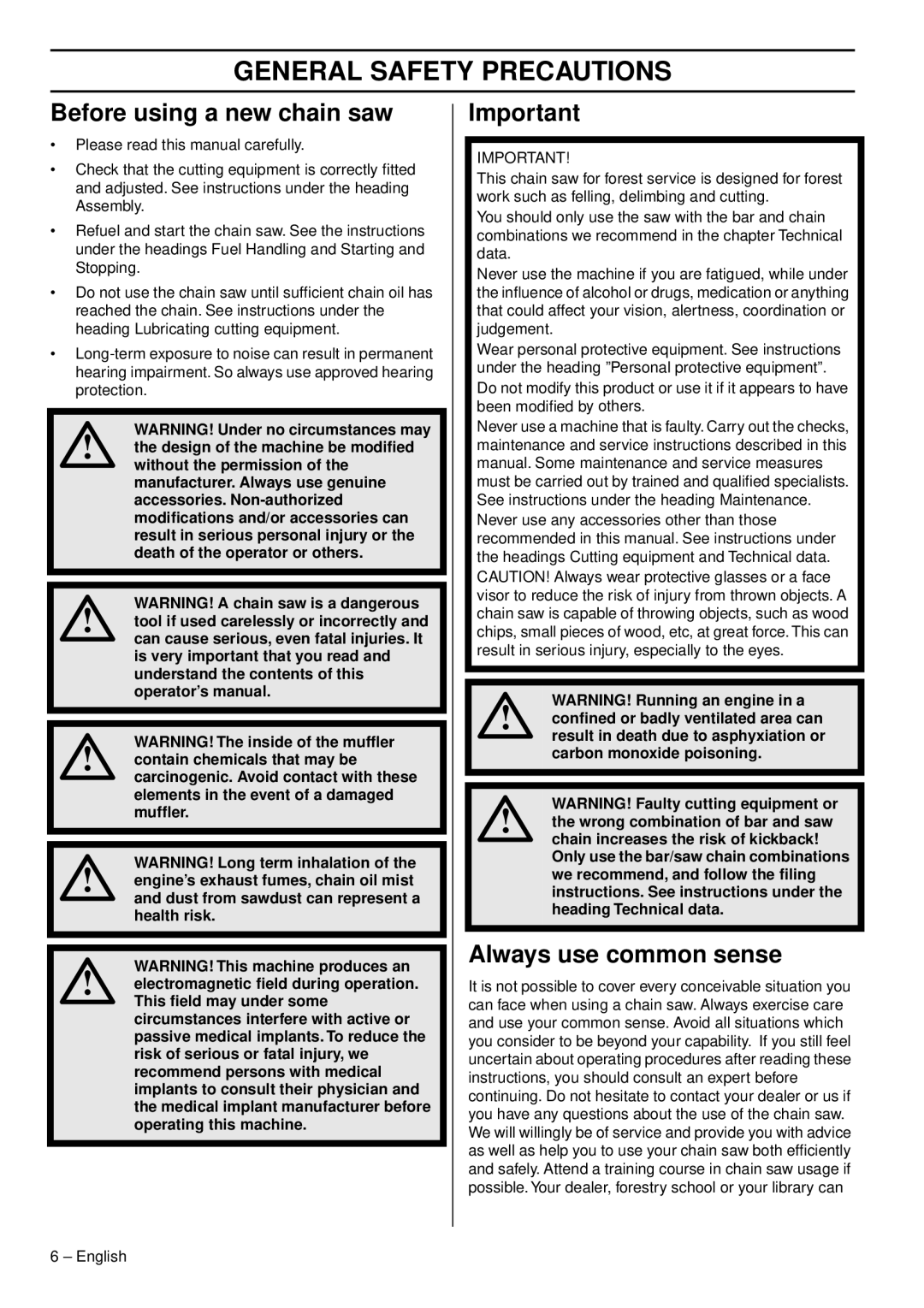 Husqvarna CS 2159WH, CS 2156CWH manual General Safety Precautions, Before using a new chain saw, Always use common sense 