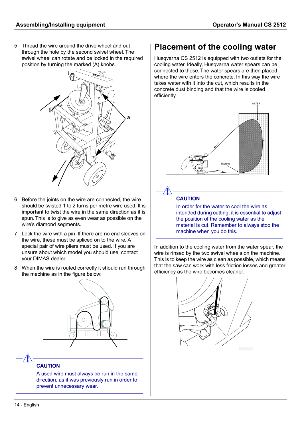 Husqvarna CS 2512 manual Placement of the cooling water 