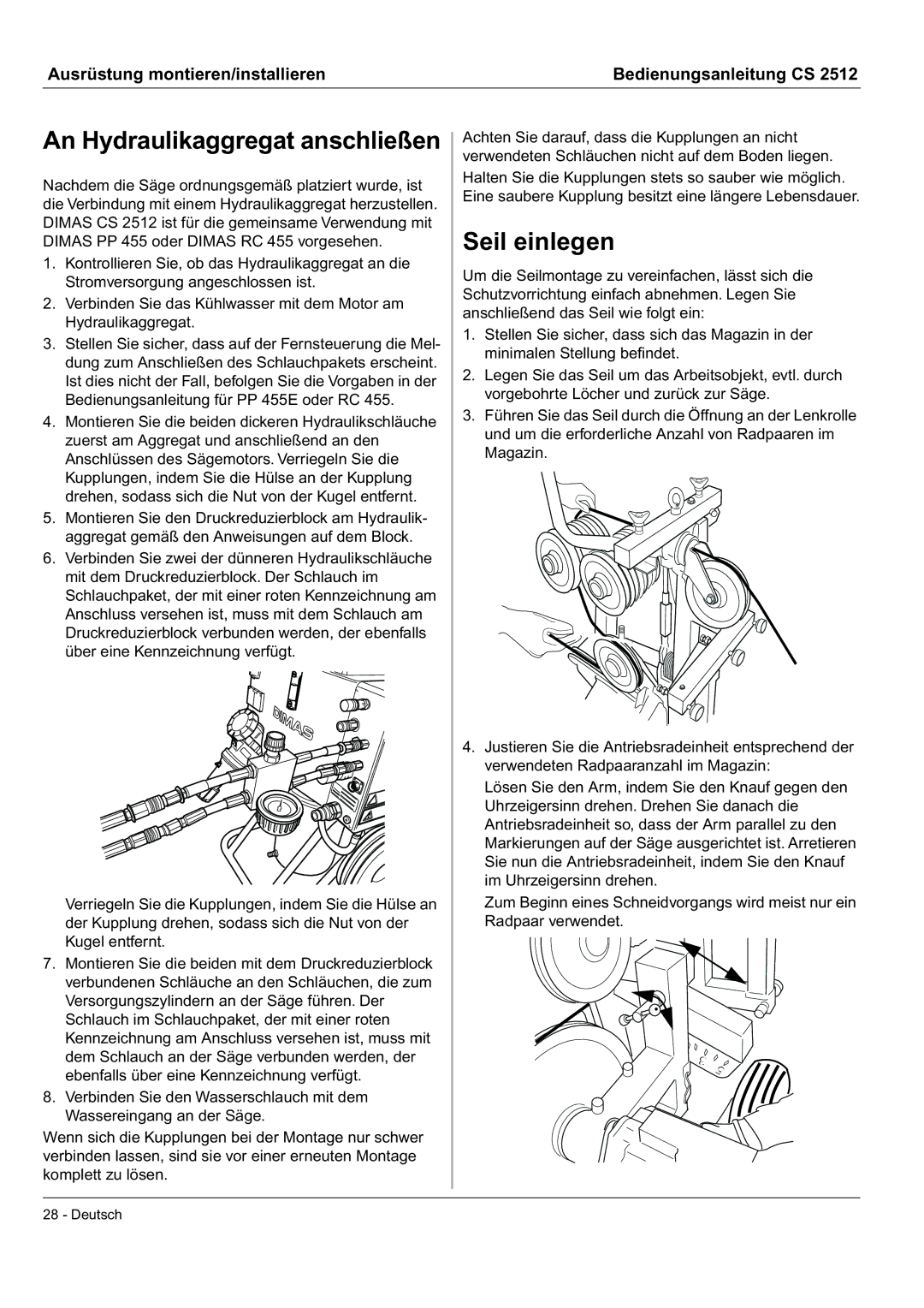 Husqvarna CS 2512 manual An Hydraulikaggregat anschließen, Seil einlegen 