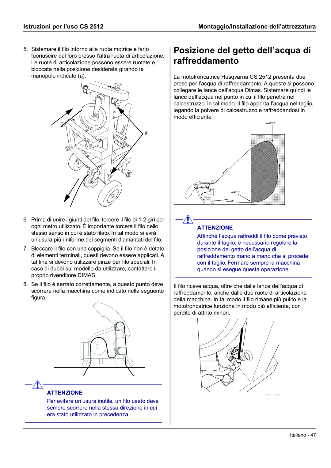 Husqvarna CS 2512 manual Posizione del getto dell’acqua di raffreddamento 