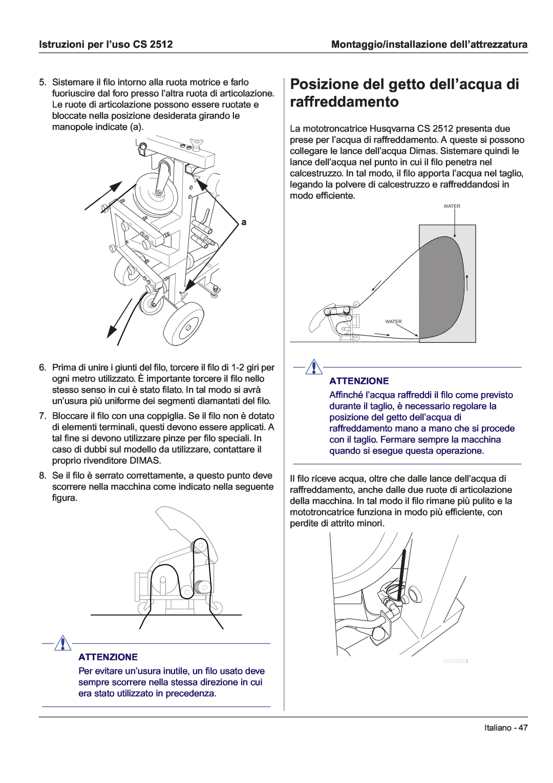 Husqvarna CS 2512 manual Posizione del getto dell’acqua di raffreddamento, Istruzioni per l’uso CS, Attenzione, Italiano 