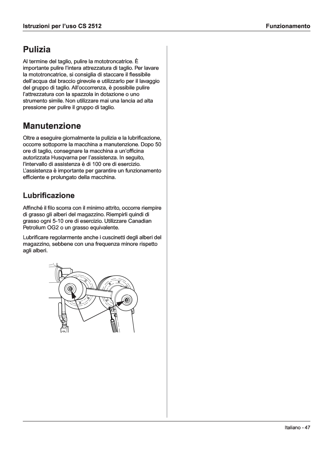 Husqvarna CS 2512 manual Pulizia, Manutenzione, Lubriﬁcazione, Istruzioni per l’uso CS, Funzionamento 